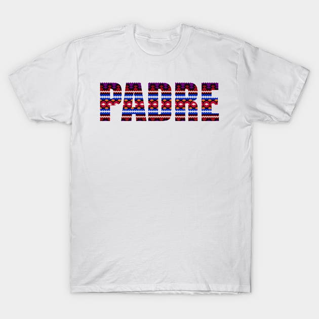 Padre t-shirt T-Shirt by johnnie2749